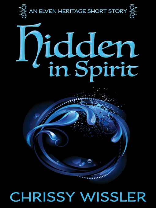 Title details for Hidden in Spirit by Chrissy Wissler - Available